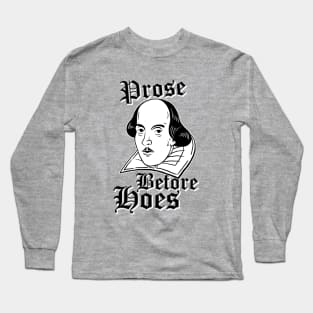 Prose Before Hoes Long Sleeve T-Shirt